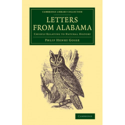 Letters from Alabama (U.S.): Chiefly Relating to Natural History