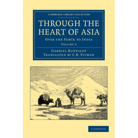 Through the Heart of Asia: Over the Pamir to India