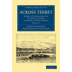 Across Thibet: Being a Translation of De Paris au Tonkin a travers le Tibet inconnu