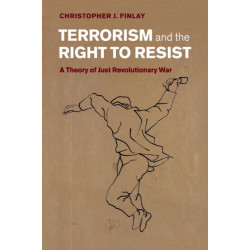 Terrorism and the Right to Resist: A Theory of Just Revolutionary War