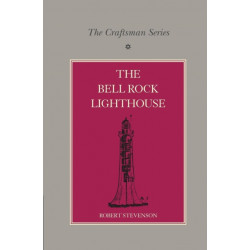 The Craftsman Series: The Bell Rock Lighthouse
