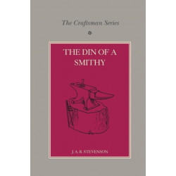 The Craftsman Series: The Din of a Smithy