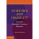 Bioethics and Disability: Toward a Disability-Conscious Bioethics
