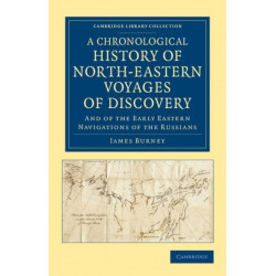 A Chronological History of North-Eastern Voyages of Discovery: And of the Early Eastern Navigations of the Russians