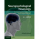 Neuropsychological Neurology: The Neurocognitive Impairments of Neurological Disorders