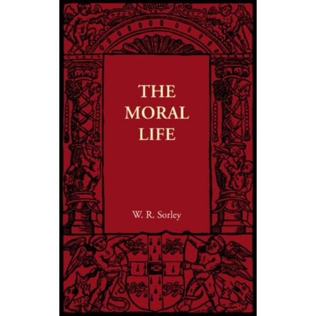 The Moral Life: And Moral Worth