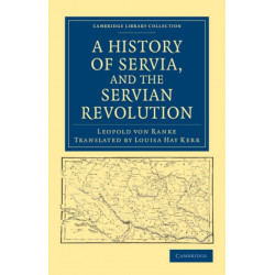 A History of Servia, and the Servian Revolution