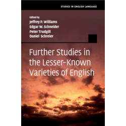 Further Studies in the Lesser-Known Varieties of English