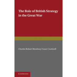 The Role of British Strategy in the Great War