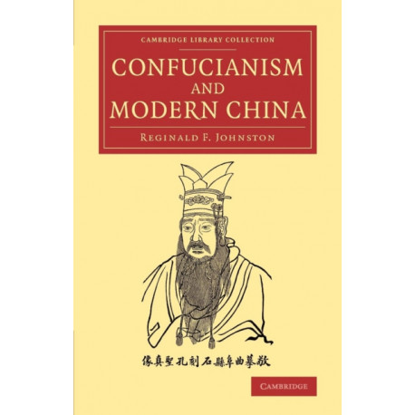 Confucianism and Modern China: The Lewis Fry Memorial Lectures, 1933–34, Delivered at Bristol University