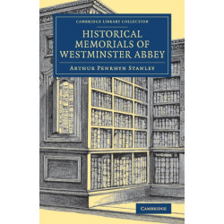 Historical Memorials of Westminster Abbey