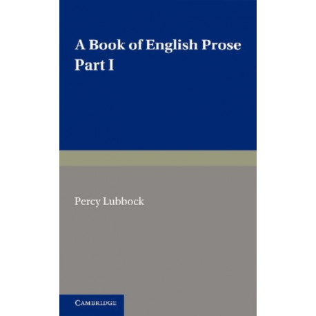 A Book of English Prose, Part 1: Arranged for Preparatory and Elementary Schools