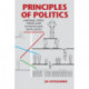 Principles of Politics: A Rational Choice Theory Guide to Politics and Social Justice
