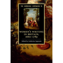 The Cambridge Companion to Women's Writing in Britain, 1660–1789