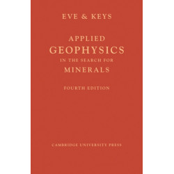 Applied Geophysics in the Search for Minerals