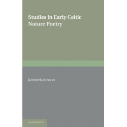 Studies in Early Celtic Nature Poetry