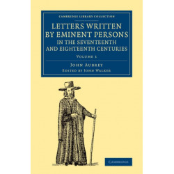 Letters Written by Eminent Persons in the Seventeenth and Eighteenth Centuries: To Which Are Added, Hearne's Journeys to Reading, and to Whaddon Hall, the Seat of Browne Willis, Esq., and Lives of Eminent Men