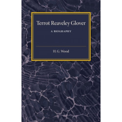 Terrot Reaveley Glover: A Biography