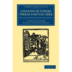Ludolphi de itinere terrae sanctae liber: Nach alten handschriften berichtigt