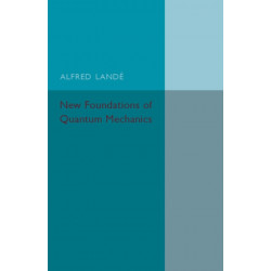 New Foundations of Quantum Mechanics