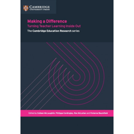 Making a Difference: Turning Teacher Learning Inside Out