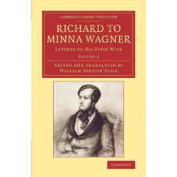 Richard to Minna Wagner: Letters to his First Wife