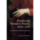 Producing Women's Poetry, 1600–1730: Text and Paratext, Manuscript and Print