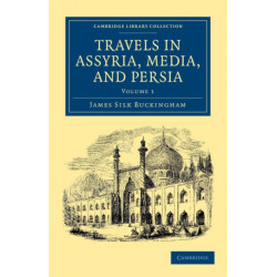 Travels in Assyria, Media, and Persia
