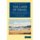 The Land of Israel: A Journal of Travels in Palestine, Undertaken with Special Reference to its Physical Character