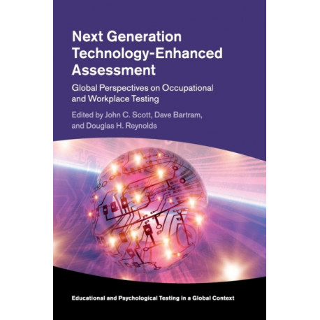 Next Generation Technology-Enhanced Assessment: Global Perspectives on Occupational and Workplace Testing