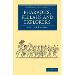 Pharaohs, Fellahs and Explorers