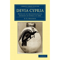 Devia Cypria: Notes of an Archaeological Journey in Cyprus in 1888