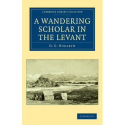 A Wandering Scholar in the Levant