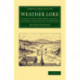 Weather Lore: A Collection of Proverbs, Sayings, and Rules Concerning the Weather