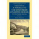 Narrative of a Voyage to the Southern Atlantic Ocean, in the Years 1828, 29, 30, Performed in HM Sloop Chanticleer: Under the Command of the Late Captain Henry Foster