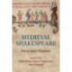Medieval Shakespeare: Pasts and Presents