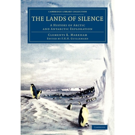 The Lands of Silence: A History of Arctic and Antarctic Exploration