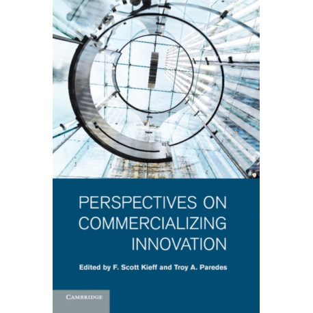 Perspectives on Commercializing Innovation