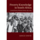 Poverty Knowledge in South Africa: A Social History of Human Science, 1855–2005