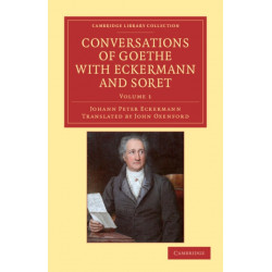 Conversations of Goethe with Eckermann and Soret
