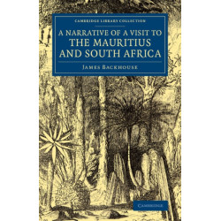 A Narrative of a Visit to the Mauritius and South Africa