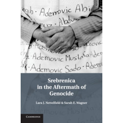Srebrenica in the Aftermath of Genocide