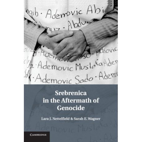 Srebrenica in the Aftermath of Genocide