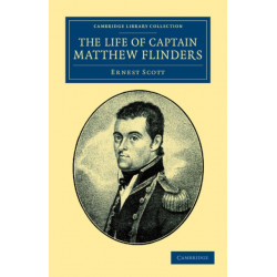 The Life of Captain Matthew Flinders, R.N.