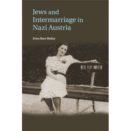 Jews and Intermarriage in Nazi Austria