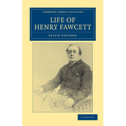 Life of Henry Fawcett