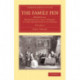 The Family Pen: Volume 2: Memorials, Biographical and Literary, of the Taylor Family of Ongar