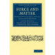 Force and Matter: Empirico-Philosophical Studies, Intelligibly Rendered