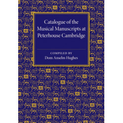 Catalogue of the Musical Manuscripts at Peterhouse Cambridge