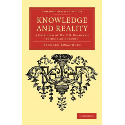 Knowledge and Reality: A Criticism of Mr F. H. Bradley's ‘Principles of Logic'